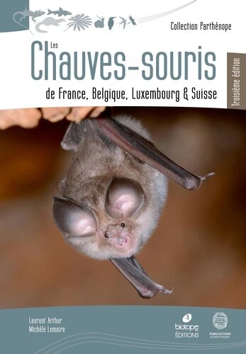 LES CHAUVES-SOURIS DE FRANCE, BELGIQUE, LUXEMBOURG &AMP; SUISSE 1