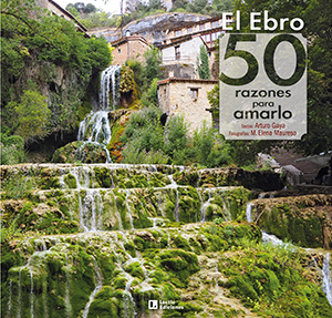 EL EBRO: 50 RAZONES PARA AMARLO 1