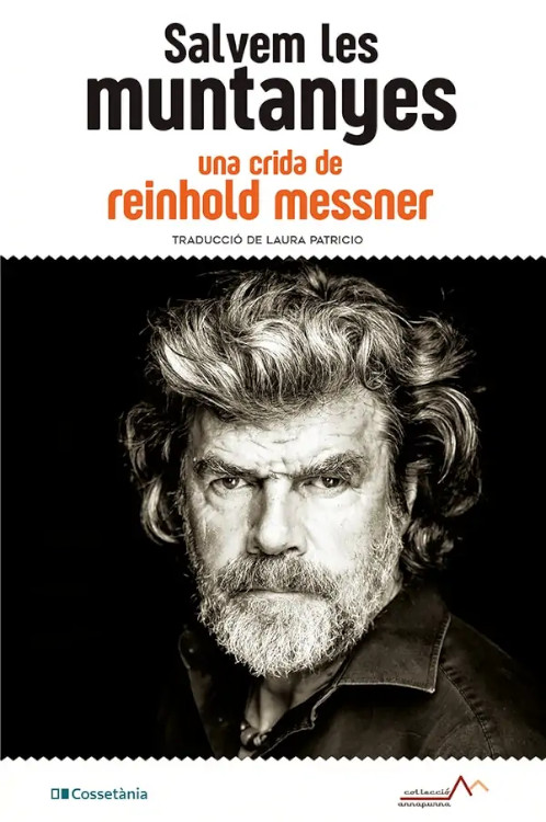 SALVEM LES MUNTANYES. UNA CRIDA DE REINHOLD MESSNER 1