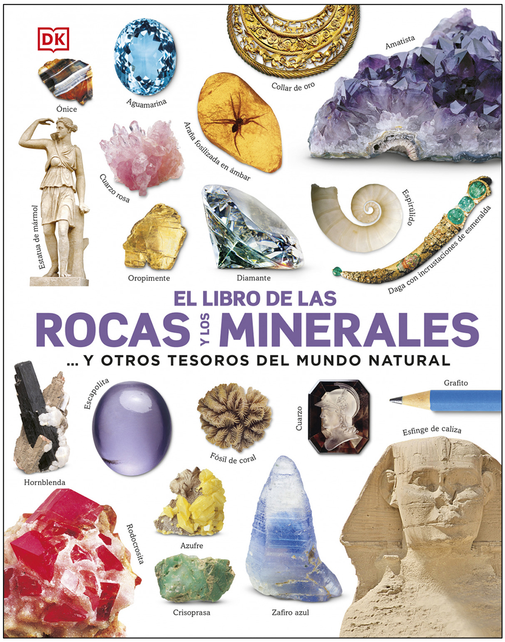 EL LIBRO DE LAS ROCAS Y LOS MINERALES Y OTROS TESOROS DEL MUNDO NATURAL 1