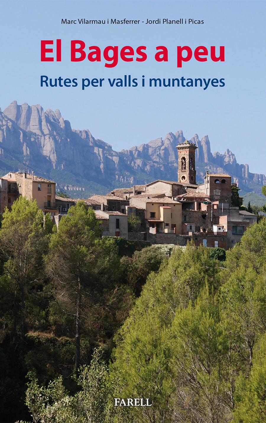 EL BAGES A PEU. RUTES PER VALLS I MUNTANYES 1
