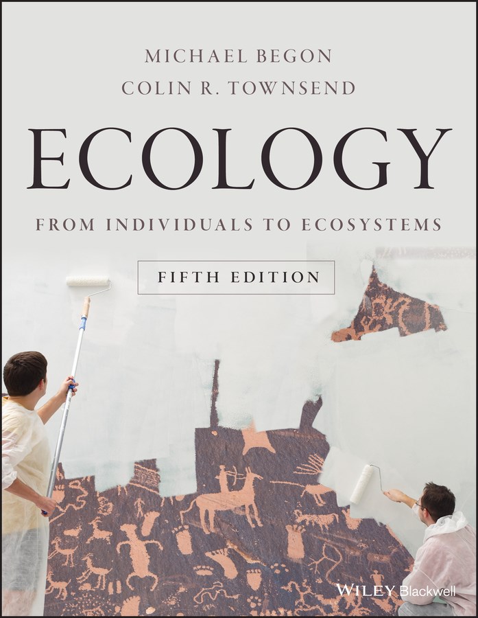 ECOLOGY: FROM INDIVIDUALS TO ECOSYSTEMS 1