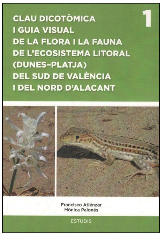 CLAU DICOTÒMICA I GUIA VISUAL DE LA FLORA I LA FAUNA DE  L'ECOSISTEMA LITORAL (DUNES-PLATJA) DEL SUD DE VALÈNCIA I  DEL NORD D'ALACANT 1