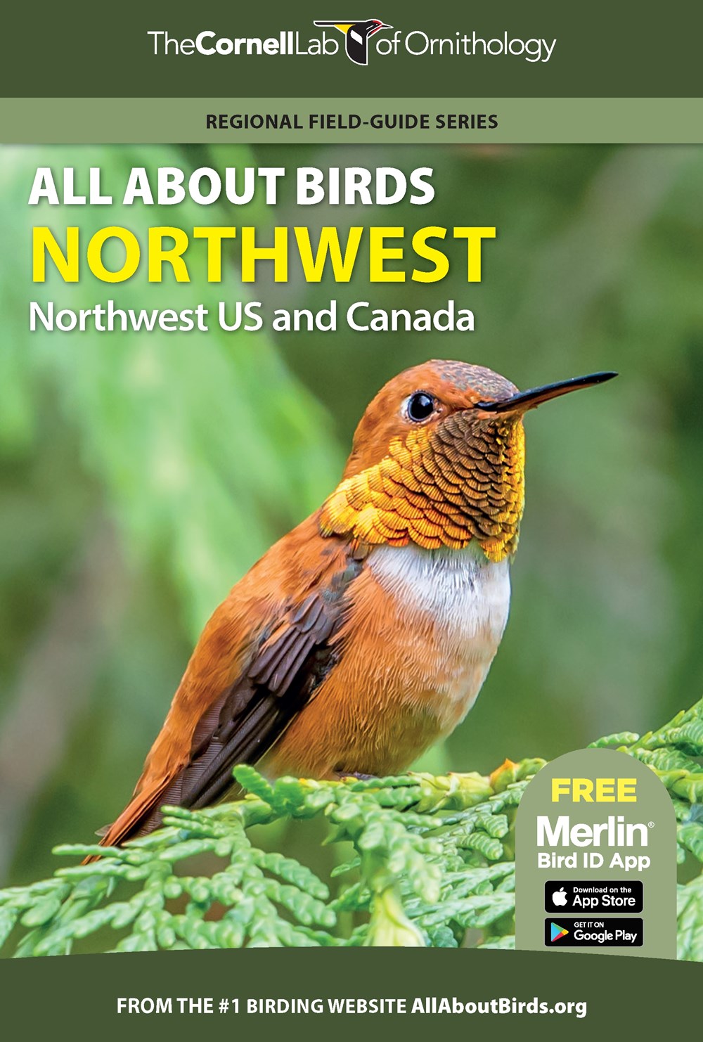 THE CORNELL LAB OF ORNITHOLOGY. REGIONAL FIELD GUIDE SERIES. ALL ABOUT BIRDS NORTHWEST: NORTHWEST US AND CANADA 1