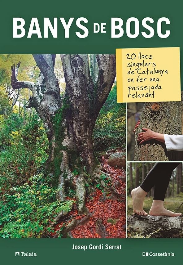 BANYS DE BOSC. 20 LLOCS SINGULARS DE CATALUNYA ON FER UNA PASSEJADA RELAXANT 1
