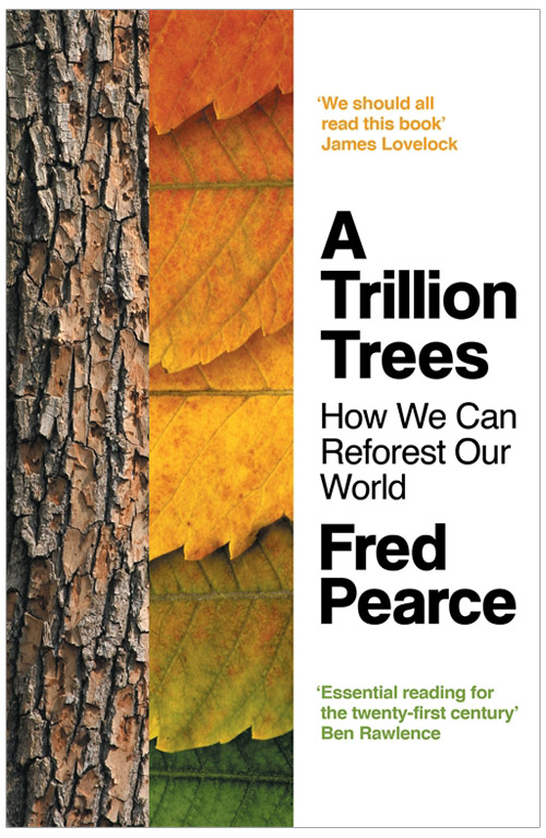 A TRILLION TREES. HOW WE CAN REFOREST OUR WORLD 1