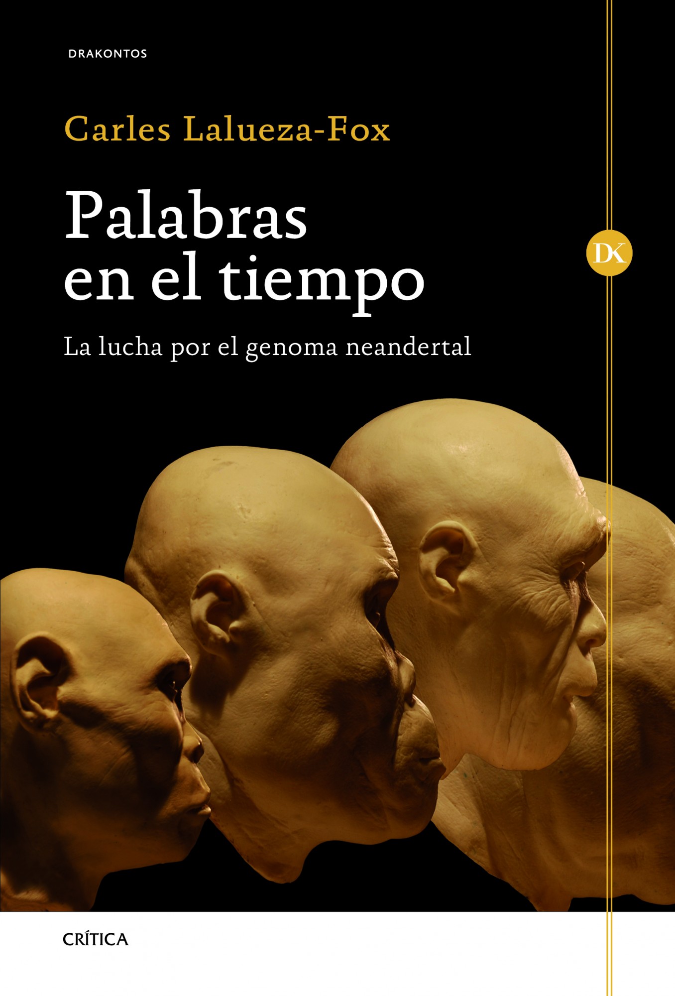 PALABRAS EN EL TIEMPO. LA LUCHA POR EL GENOMA NEANDERTAL 1