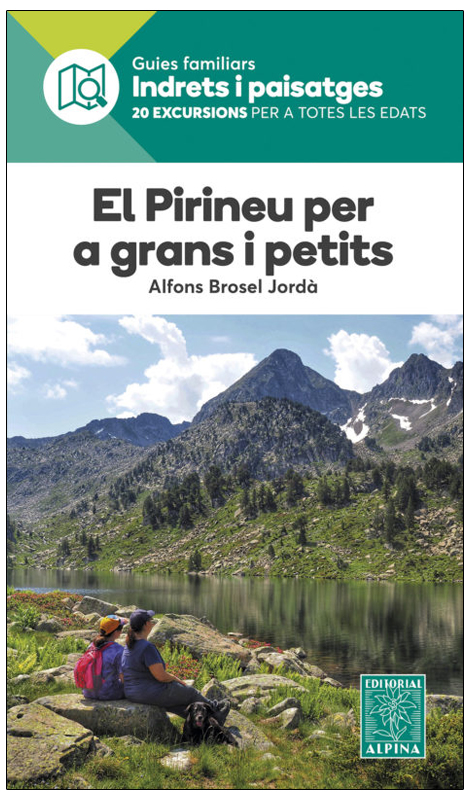 EL PIRINEU PER A GRANS I PETITS. GUIES FAMILIARS. INDRETS I PAISATGES 1