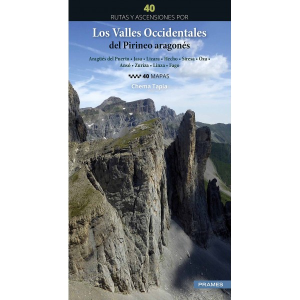 40 RUTAS Y ASCENSIONES POR LOS VALLES OCCIDENTALES DEL PIRINEO ARAGONÉS 1