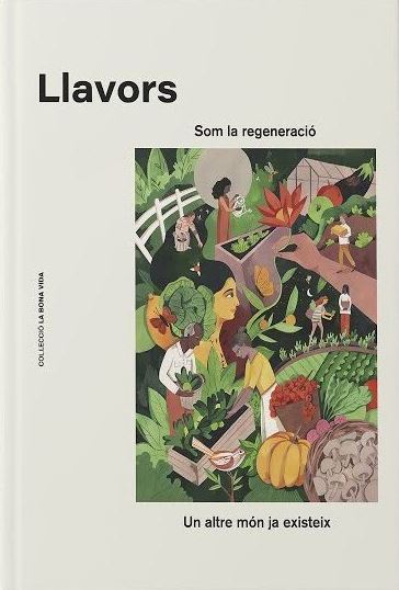 LLAVORS. SOM LA REGENERACIÓ. UN ALTRE MON JA EXISTEIX 1