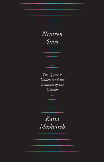 NEUTRON STARS: THE QUEST TO UNDERSTAND THE ZOMBIES OF COSMOS 1