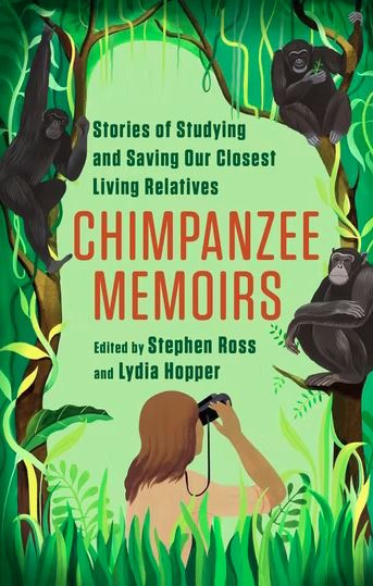 CHIMPANZEE MEMOIRS. STORIES OF STUDYING AND SAVING OUR CLOSEST LIVING RELATIVES 1