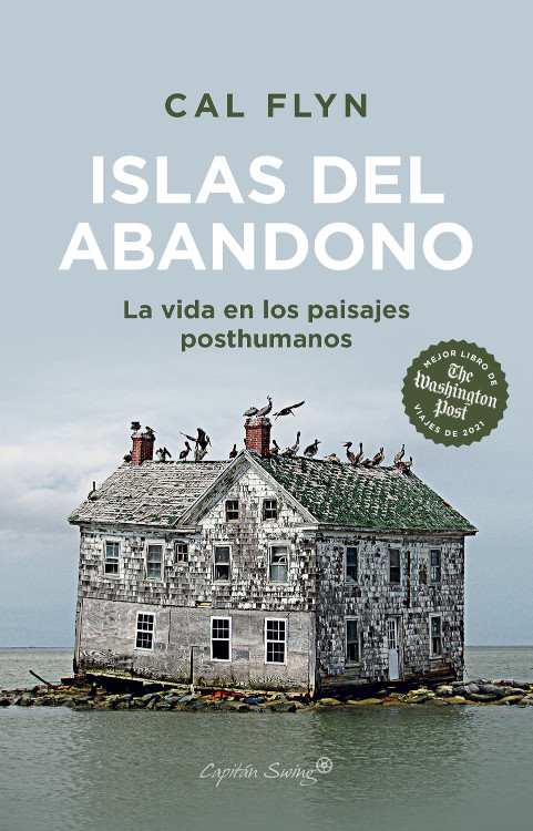 ISLAS DEL ABANDONO. LA VIDA EN LOS PAISAJES POSTHUMANOS 1
