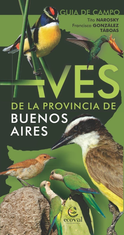 AVES DE LA PROVINCIA DE BUENOS AIRES. GUIA DE CAMPO 1