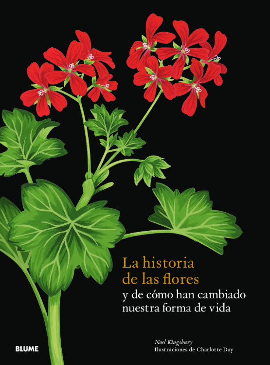 LA HISTORIA DE LAS FLORES. Y DE CÓMO HAN CAMBIADO NUESTRA FORMA DE VIDA 1