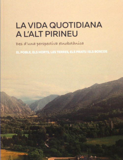 LA VIDA QUOTIDIANA A L'ALT PIRINEU. DES D'UNA PERSPECTIVA ETNOBOTÀNICA 1