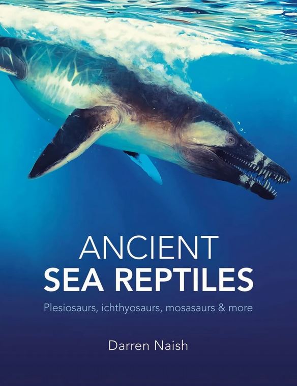 ANCIENT SEA REPTILES. PLEIOSAURS, ICHTHYOSAURS, MOSASAURS &AMP; MORE 1