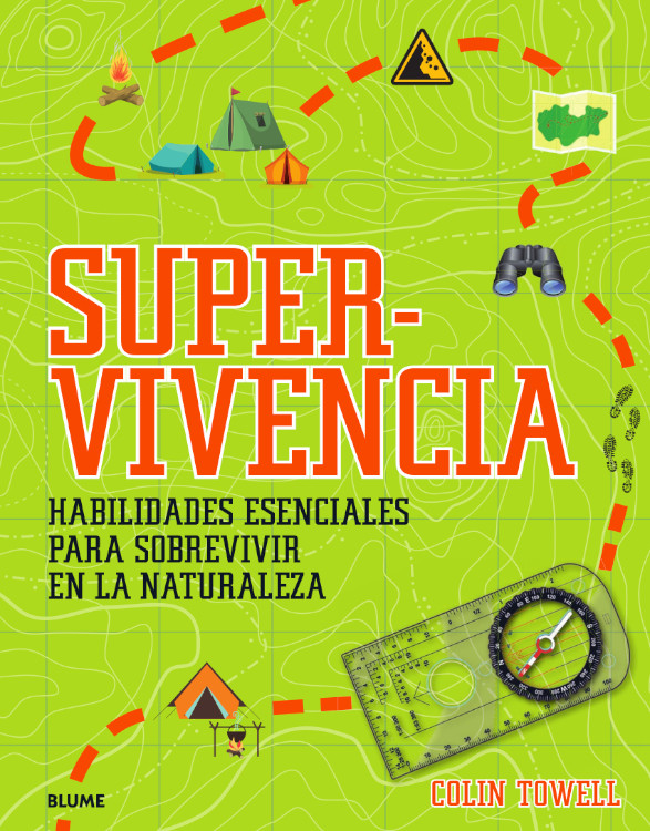 SUPERVIVENCIA. HABILIDADES ESENCIALES PARA SOBREVIVIR EN LA NATURALEZA 1