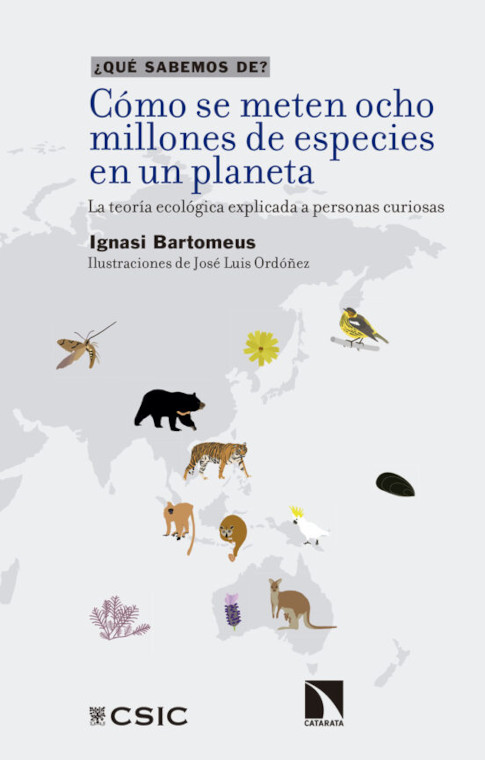 CÓMO SE METEN OCHO MILLONES DE ESPECIES EN UN PLANETA: LA TEORÍA ECOLÓGICA EXPLICADA A PERSONAS CURIOSAS 1