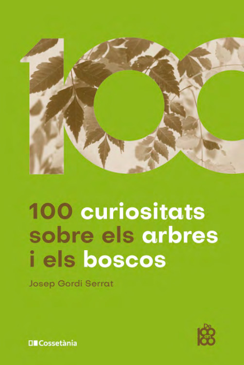 100 CURIOSITATS SOBRE ELS ARBRES I ELS BOSCOS 1