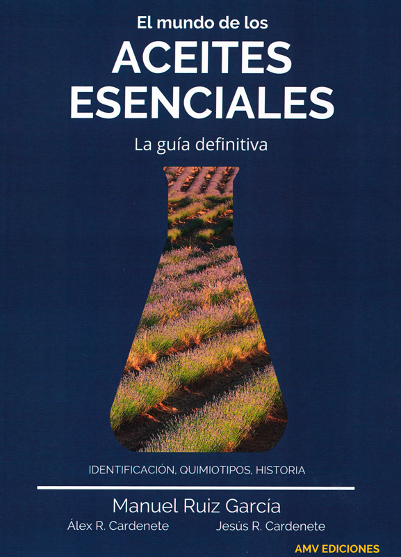 EL MUNDO DE LOS ACEITES ESENCIALES. LA GUIA DEFINITIVA 1
