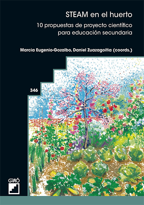 STEAM EN EL HUERTO - 10 PROPUESTAS DE PROYECTO CIENTIFICO PARA EDUCACION SECUNDARIA 1