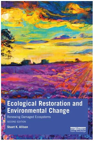ECOLOGICAL RESTORATION AND ENVIRONMENTAL CHANGE RENEWING DAMAGED ECOSYSTEMS 1