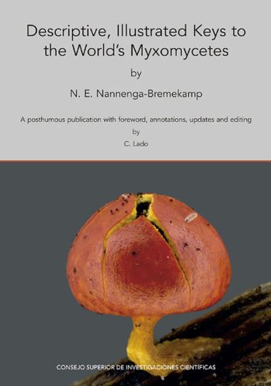 DESCRIPTIVE, ILLUSTRATED KEYS TO THE WORLD'S MYXOMYCETES: A POSTHUMOUS PUBLICATION WITH FOREWORD, ANNOTATIONS, UPDATES AND EDITING 1