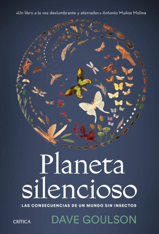 PLANETA SILENCIOSO. LAS CONSECUENCIAS DE UN MUNDO SIN INSECTOS 1