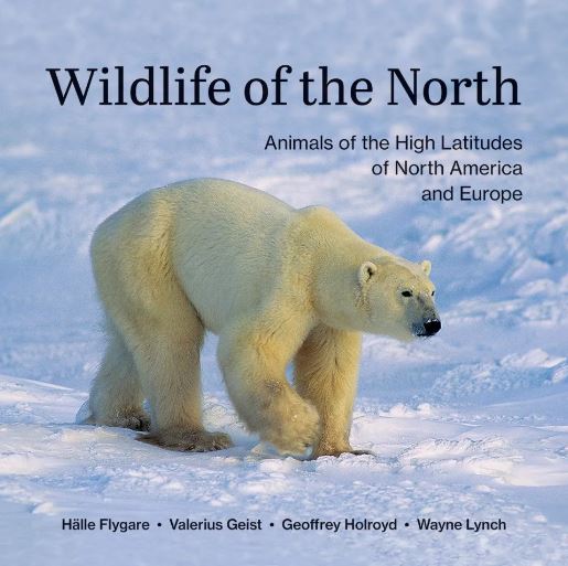 WILDLIFE OF THE NORTH: ANIMALS OF THE HIGH LATITUDES OF NORTH AMERICA AND EUROPE 1