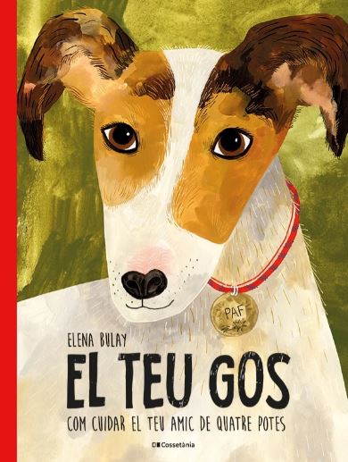 EL TEU GOS. COM CUIDAR AL TEU AMIC DE QUATRE POTES 1