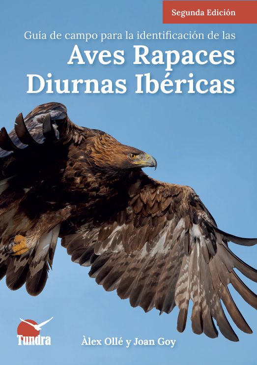 GUÍA DE CAMPO PARA LA IDENTIFICACIÓN DE LAS AVES RAPACES DIURNAS IBÉRICAS. 2A EDICIÓN 1