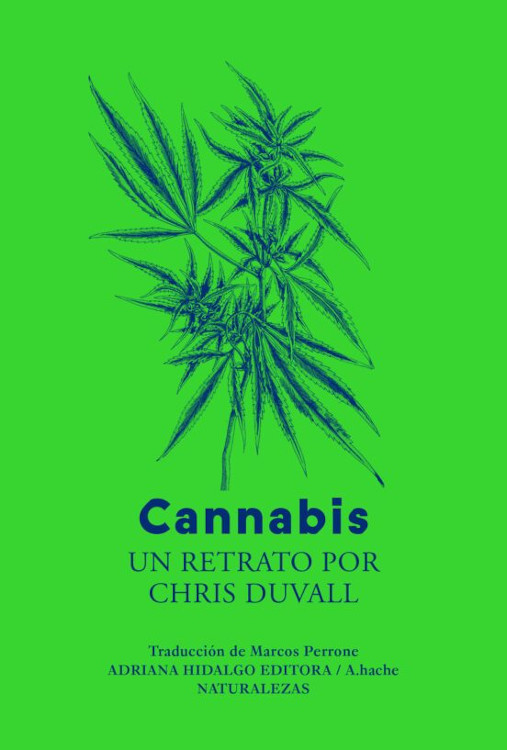 CANNABIS. UN RETRATO POR CHRIS DUVALL 1