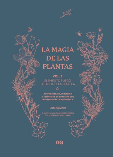 LA MAGIA DE LAS PLANTAS VOL. 2 ELEMENTO FUEGO EL FRUTO Y LA SEMILLA 1