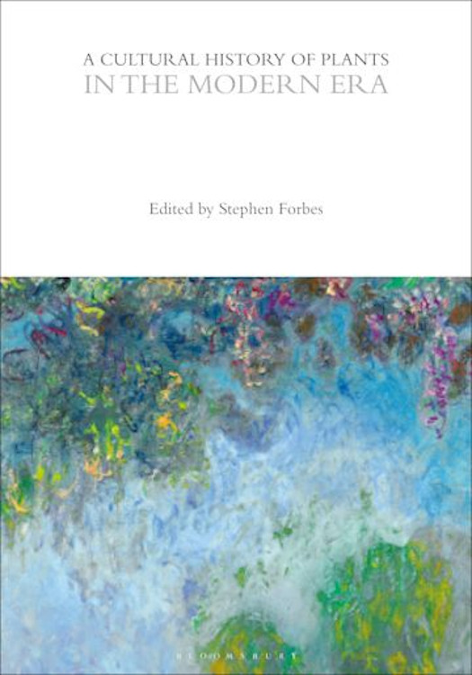 A CULTURAL HISTORY OF PLANTS IN THE MODERN ERA 1