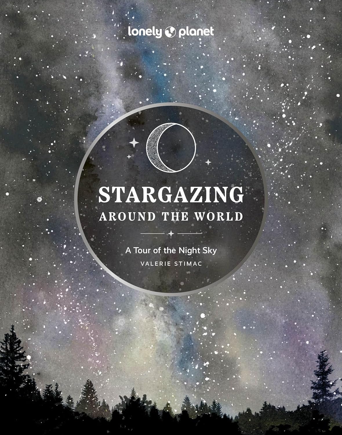 STARGAZING AROUND THE WORLD. A TOUR OF THE NIGHT SKY 1