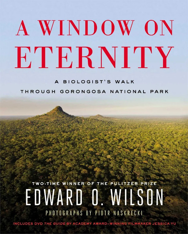 A WINDOW ON ETERNITY: A BIOLOGIST'S WALK THROUGH GORONGOSA NATIONAL PARK 1