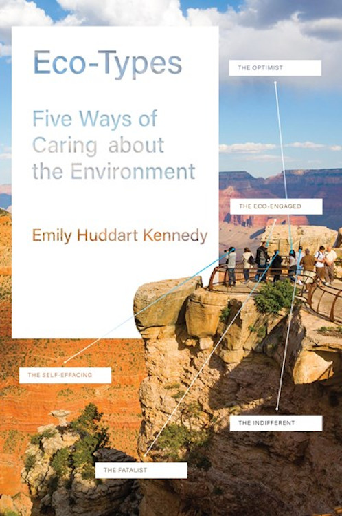 ECO-TYPES: FIVE WAYS OF CARING ABOUT THE ENVIRONMENT 1