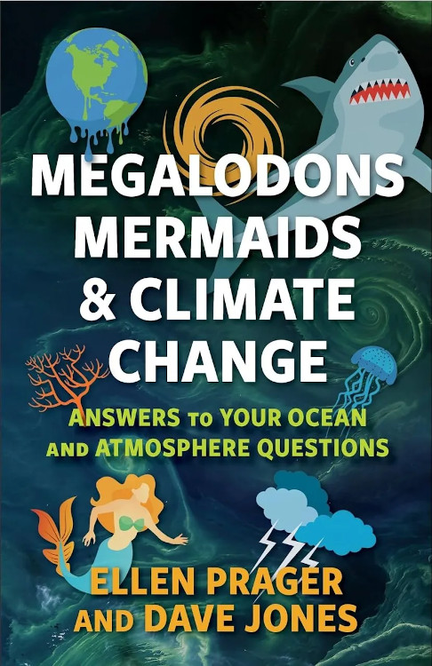 MEGALODONS, MERMAIDS, AND CLIMATE CHANGE: ANSWERS TO YOUR OCEAN AND ATMOSPHERE QUESTIONS 1