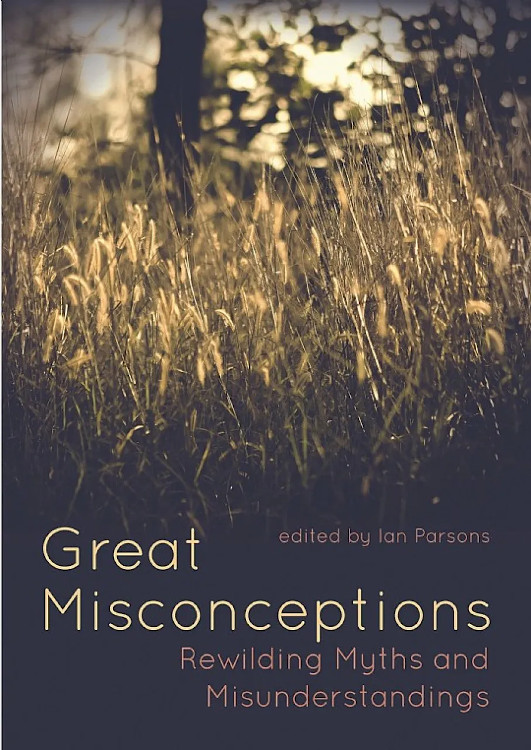 GREAT MISCONCEPTIONS. REWILDING MYTHS AND MISUNDERSTANDINGS 1