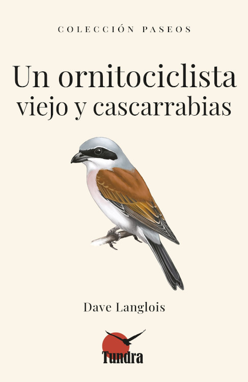 UN ORNITOCICLISTA VIEJO Y CASCARRABIAS. COLECCIÓN PASEOS 1