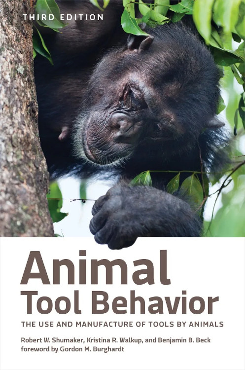 ANIMAL TOOL BEHAVIOR. THE USE AND MANUFACTURE OF TOOLS BY ANIMALS 1