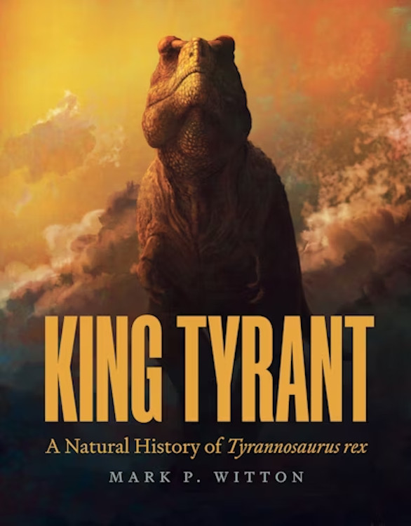 KING TYRANT: A NATURAL HISTORY OF TYRANNOSAURUS REX 1