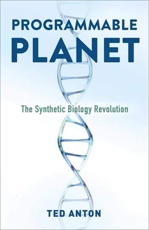 PROGRAMMABLE PLANET: THE SYNTHETIC BIOLOGY REVOLUTION 1