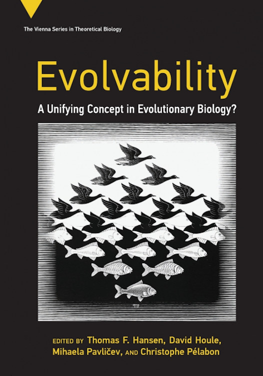EVOLVABILITY. A UNIFYING CONCEPT IN EVOLUCIONARY BIOLOGY? 1