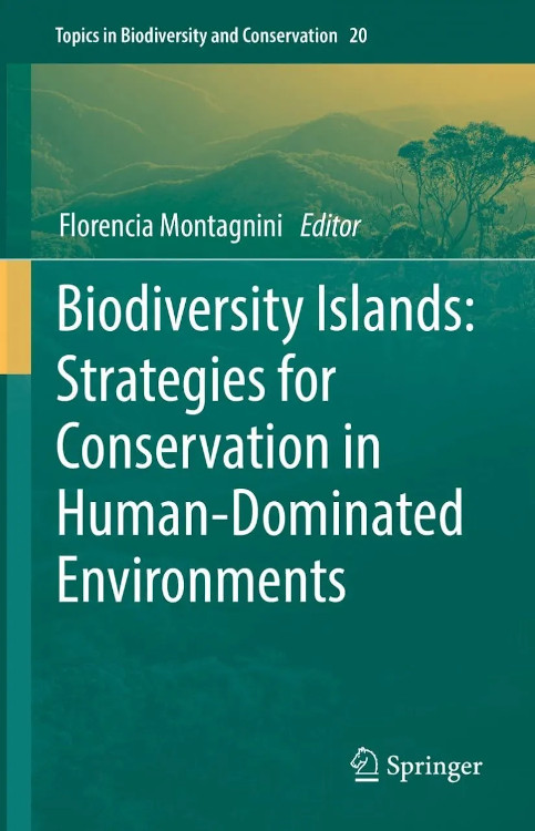 BIODIVERSITY ISLANDS. STRATEGIES FOR CONSERVATION IN HUMAN-DOMINATED ENVIRONMENTS 1
