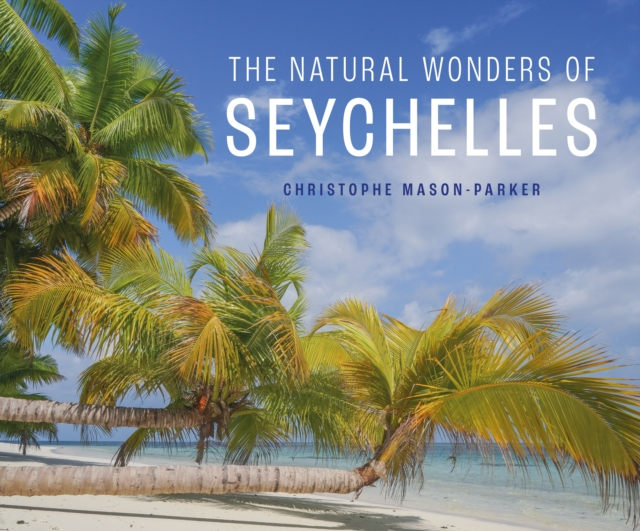 THE NATURAL WONDERS OF SEYCHELLES 1