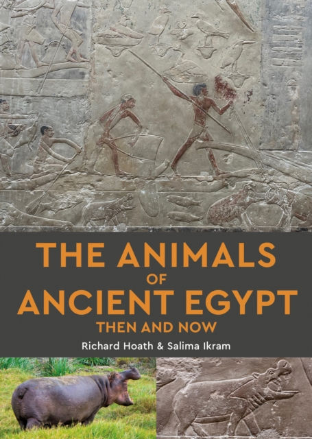 THE ANIMALS OF ANCIENT EGYPT THEN AND NOW 1