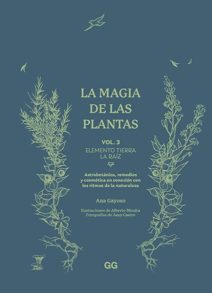 LA MAGIA DE LAS PLANTAS VOL. 3 ELEMENTO TIERRA. LA RAIZ 1