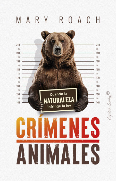 CRIMENES ANIMALES. CUANDO LA NATURALEZA INFRINGE LA LEY 1